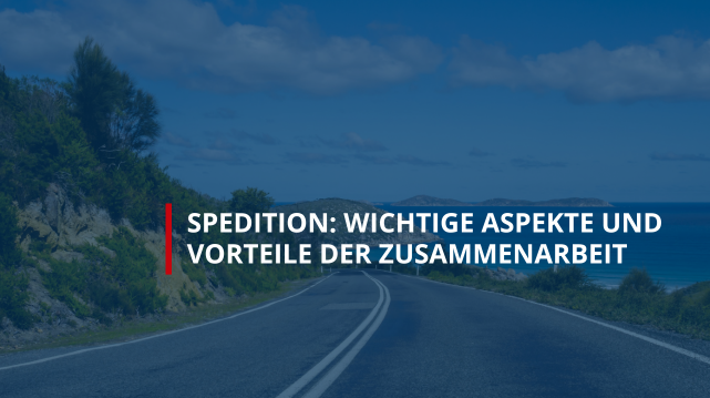 Speditionsdienstleistungen-Vorteile